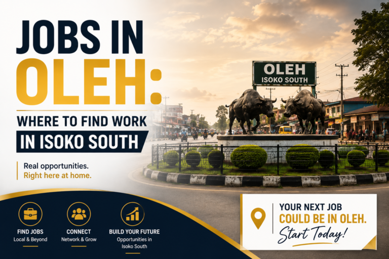 Jobs in Oleh: Where to Find Work in Isoko South